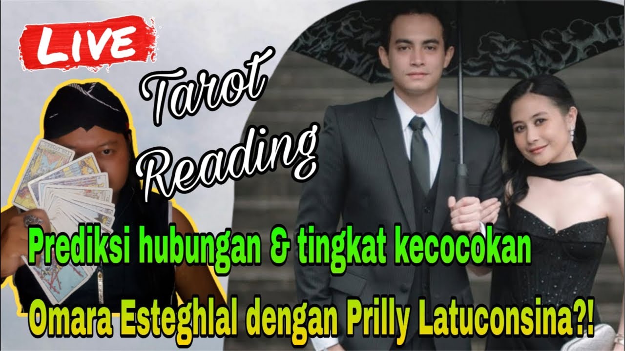 🔴LIVE‼️Prediksi hubungan & tingkat kecocokan Omara Esteghlal dengan Prilly Latuconsina⁉️