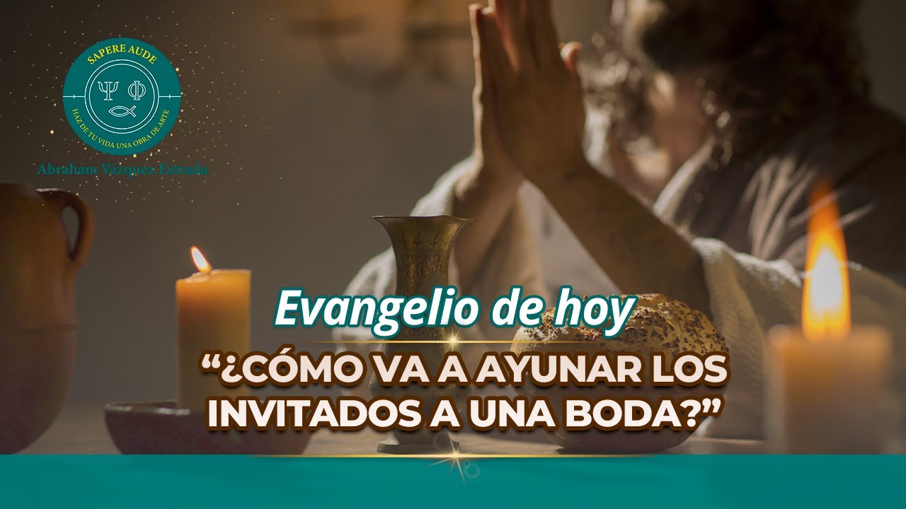 Evangelio de hoy LUNES 19 ENERO 2026 ✝“¿Cómo va a ayunar los invitados a una boda?."
