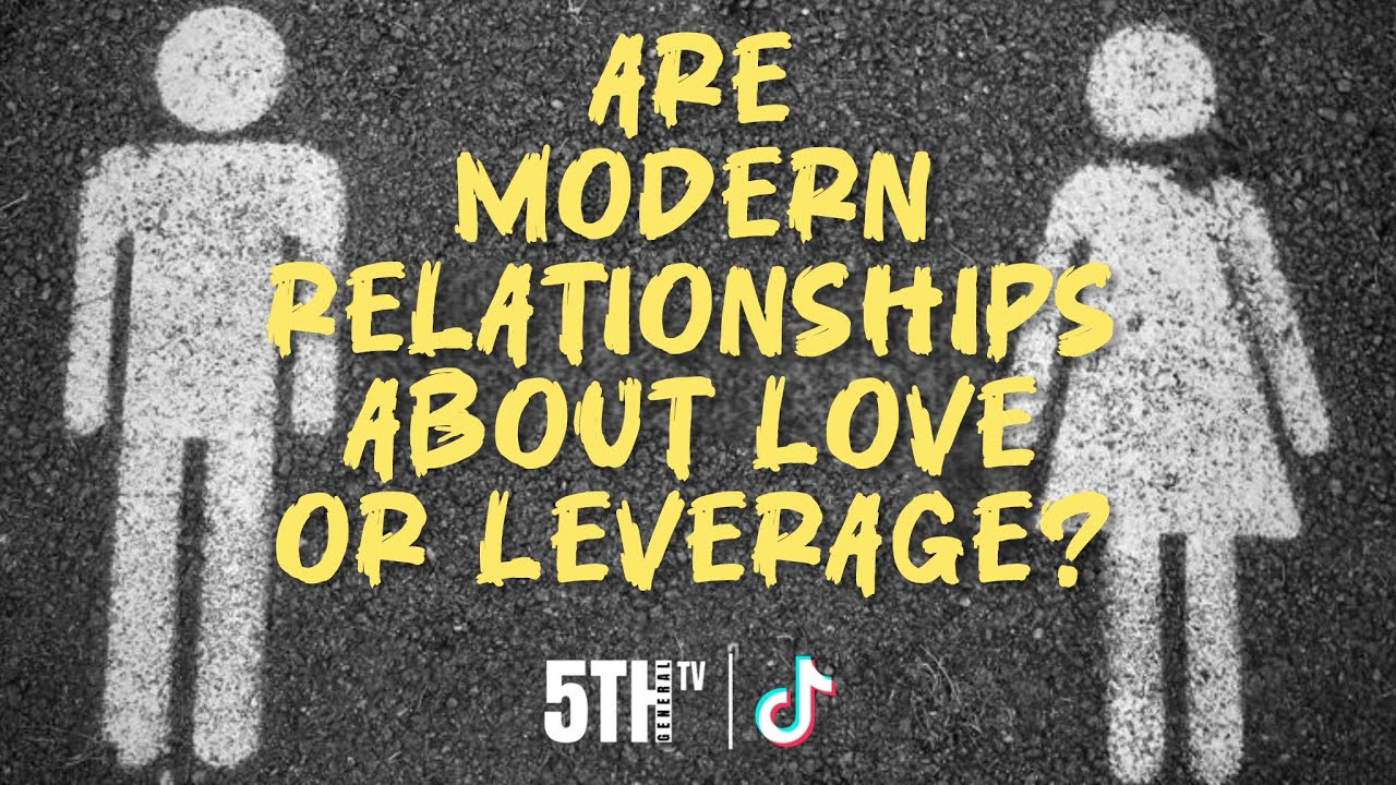 Are Modern Relationships About Love Or Leverage? #TikTokLive