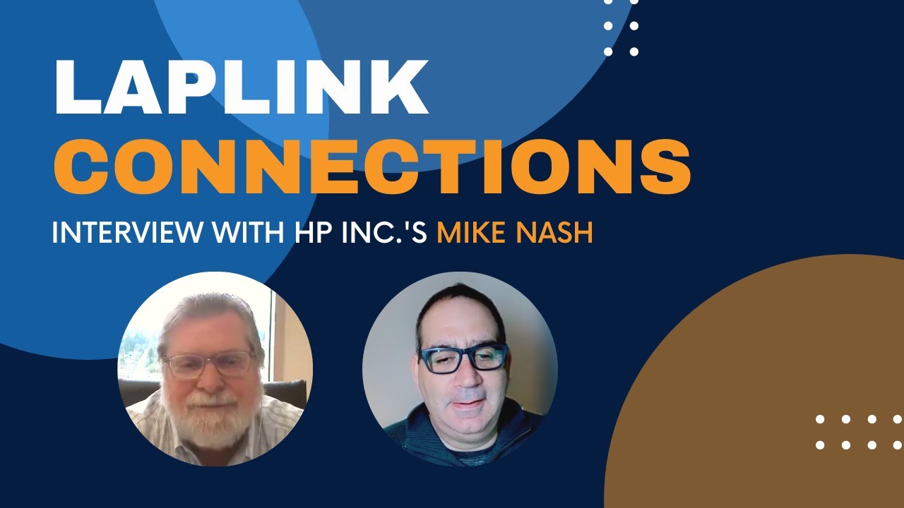 Laplink Connections: Interview with Mike Nash, Chairman of HP