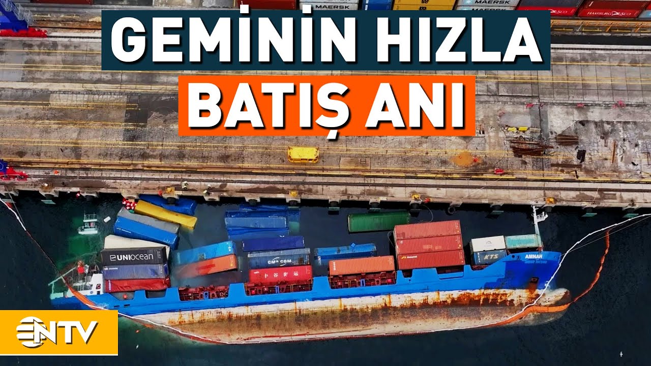 Ambarlı Limanı'nda Batan Geminin Saniye Saniye Görüntüleri | NTV