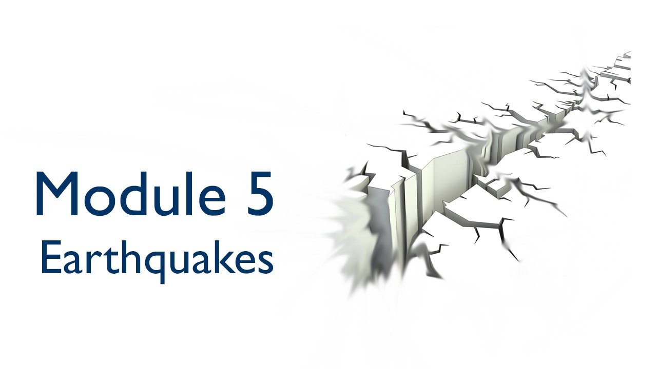 Module 5  Earthquake Disasters - Part 1