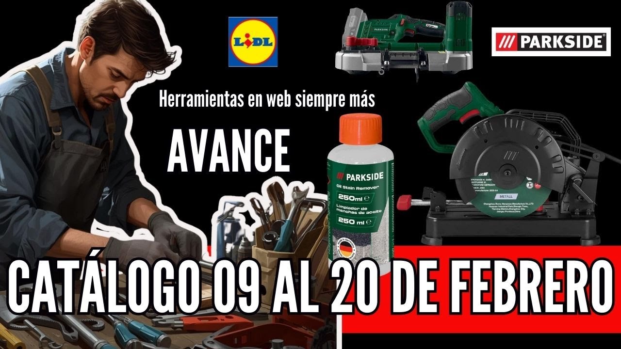 AVANCE CATÁLOGO LIDL HERRAMIENTAS  PARKSIDE DEL 9 AL 20 DE FEBRERO