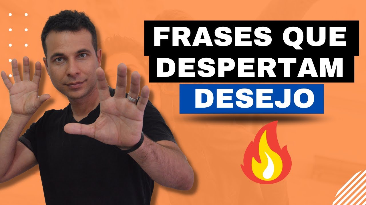 Essas Frases Fazem Alguém Te Desejar