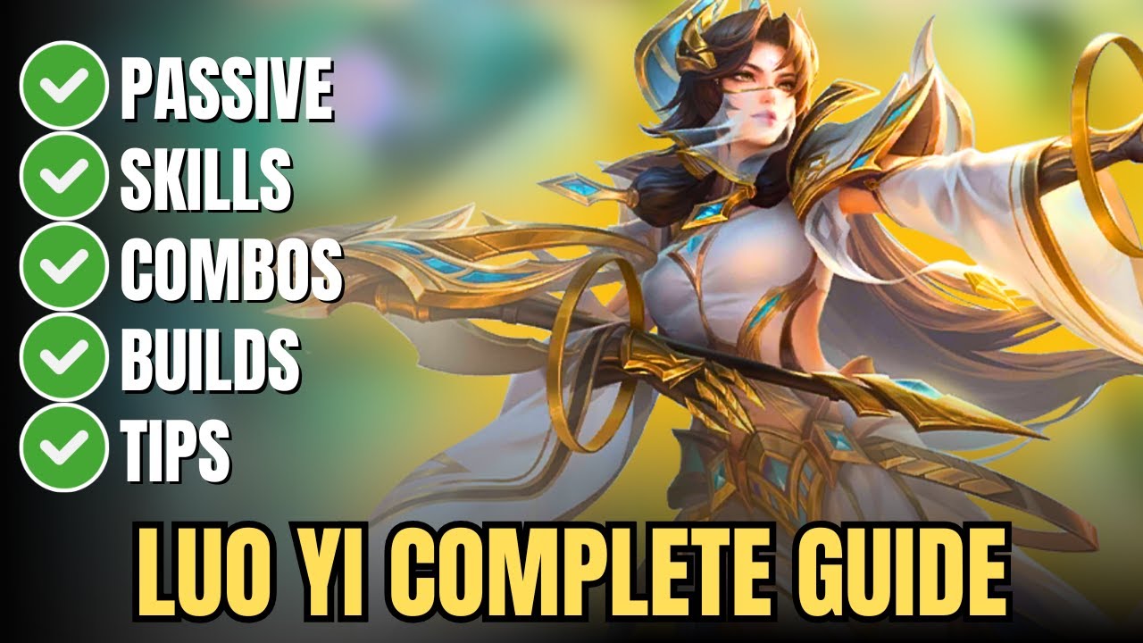 Luo Yi Complete Guide in Mobile Legends &ndash; Best Build, Skills, Combos, Passive & Pro Tips