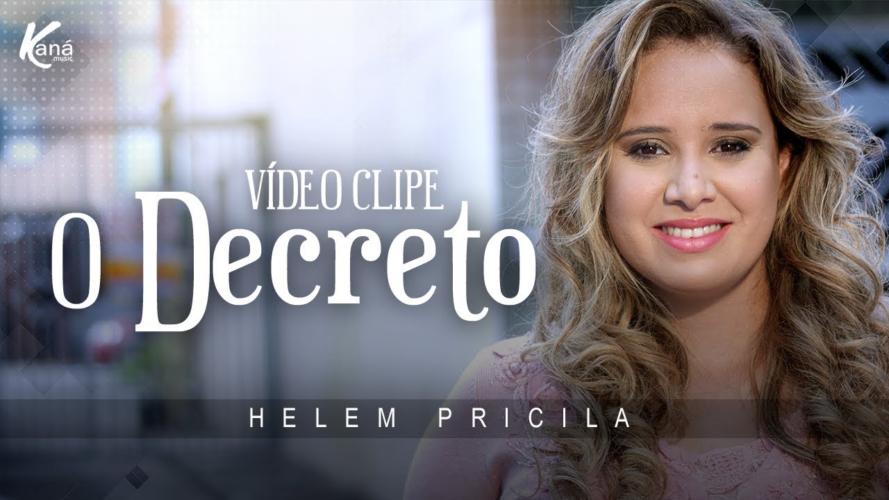 O Decreto - Helem Pricila - Clip  Oficial