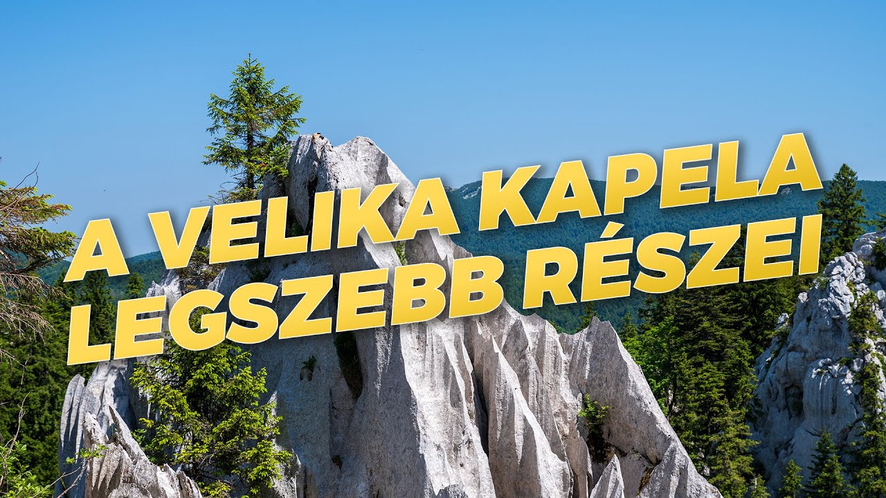 A Velika Kapela legszebb részei - háromnapos túra a Fehér-szikláktól a Bjelolasica hegyig