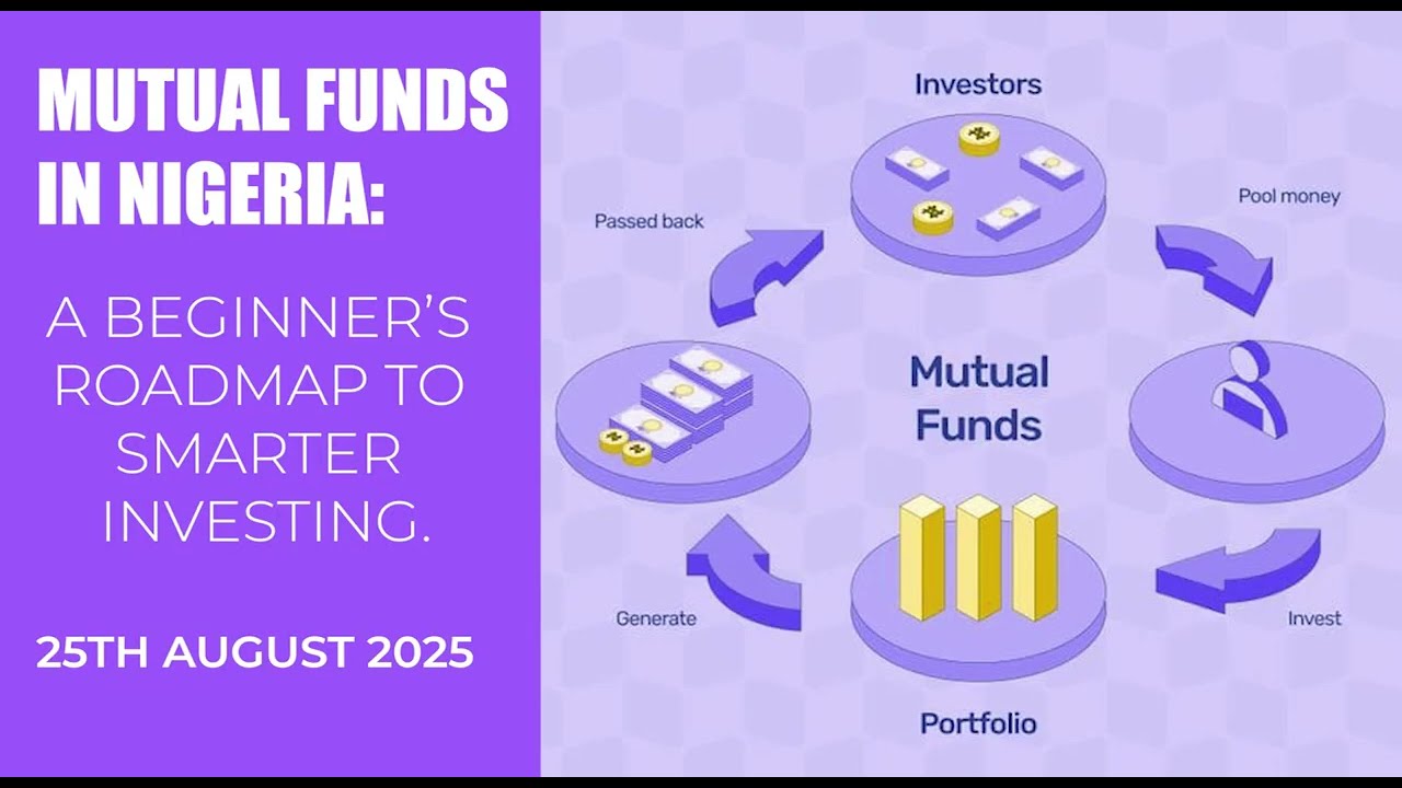 Mutual Funds in Nigeria: A Beginner&rsquo;s Roadmap to Smarter Investing_25082025
