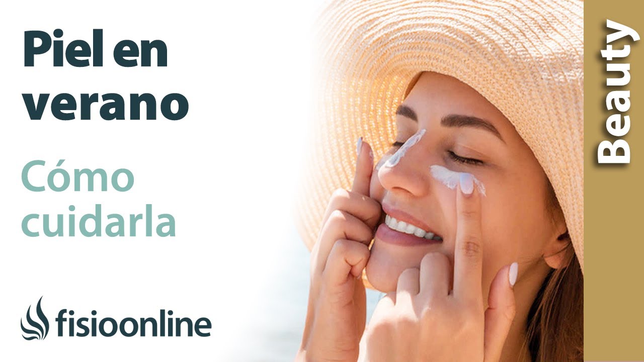 ¿Cómo CUIDAR la PIEL en VERANO?