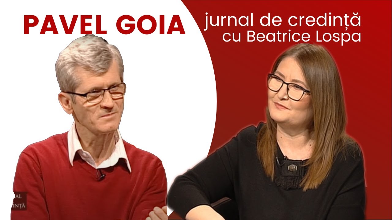 PAVEL GOIA - poveste de viata si credinta | JURNAL DE CREDINTA - cu Beatrice Lospa | SperantaTV