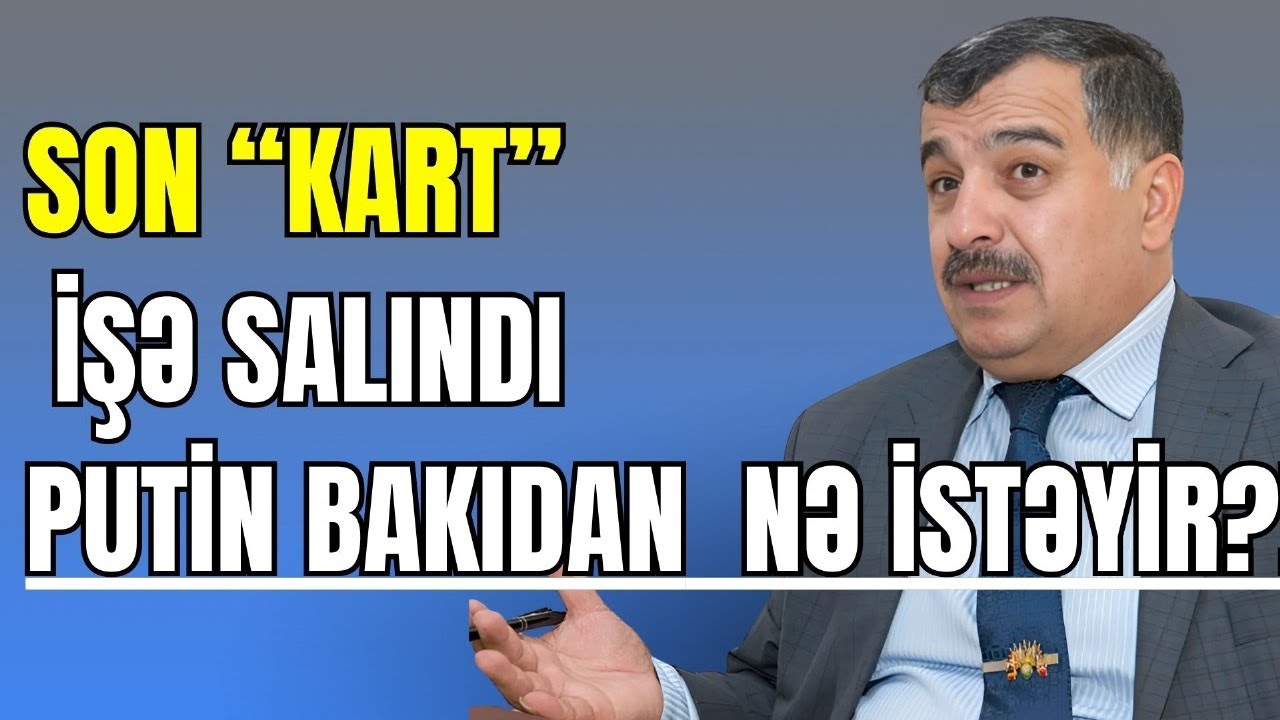 TƏCİLİ! Son “kart” işə salındı. Putin Bakıdan nə istəyir?! - Üzeyir Cəfərovla SİYASİ REAKSİYA