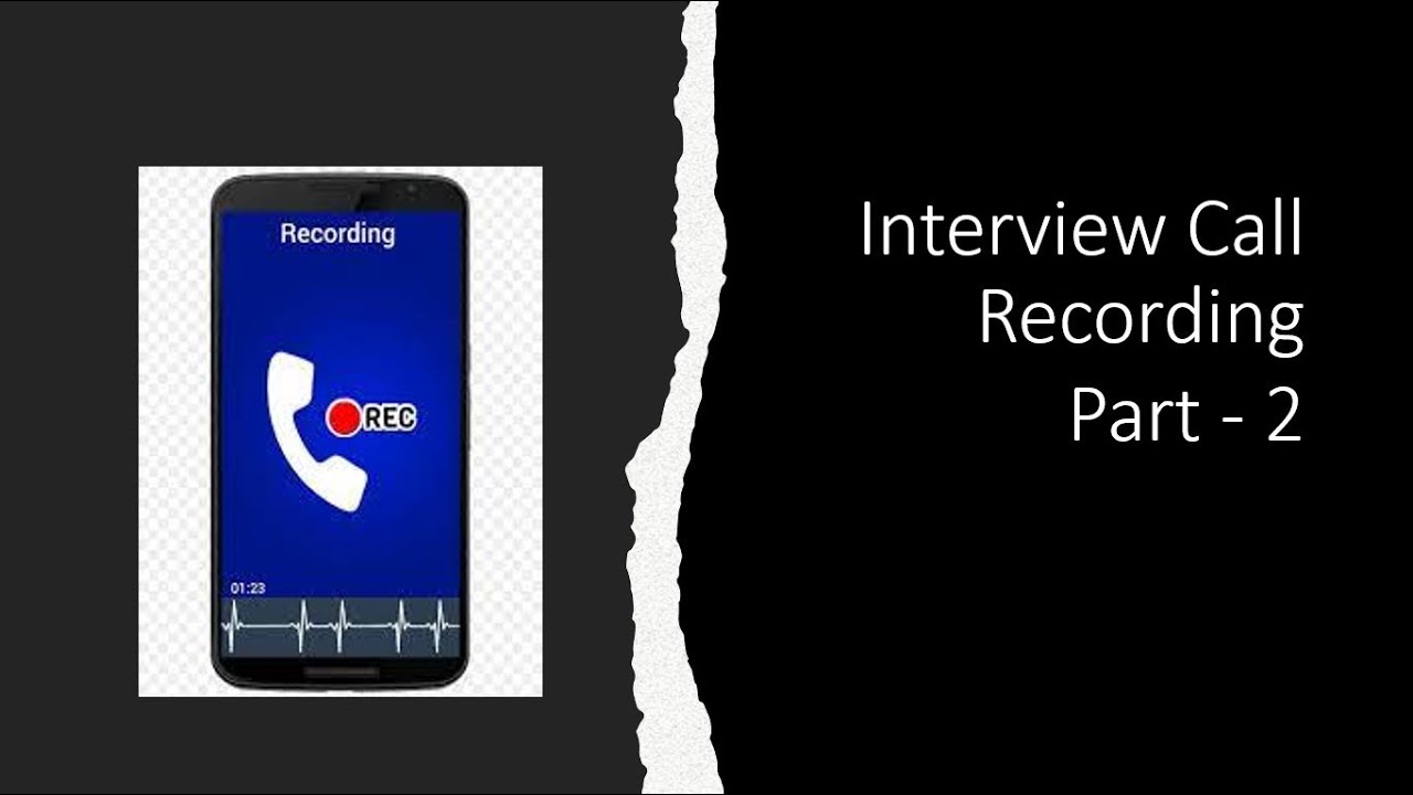 Interview Call Recording - Part 2