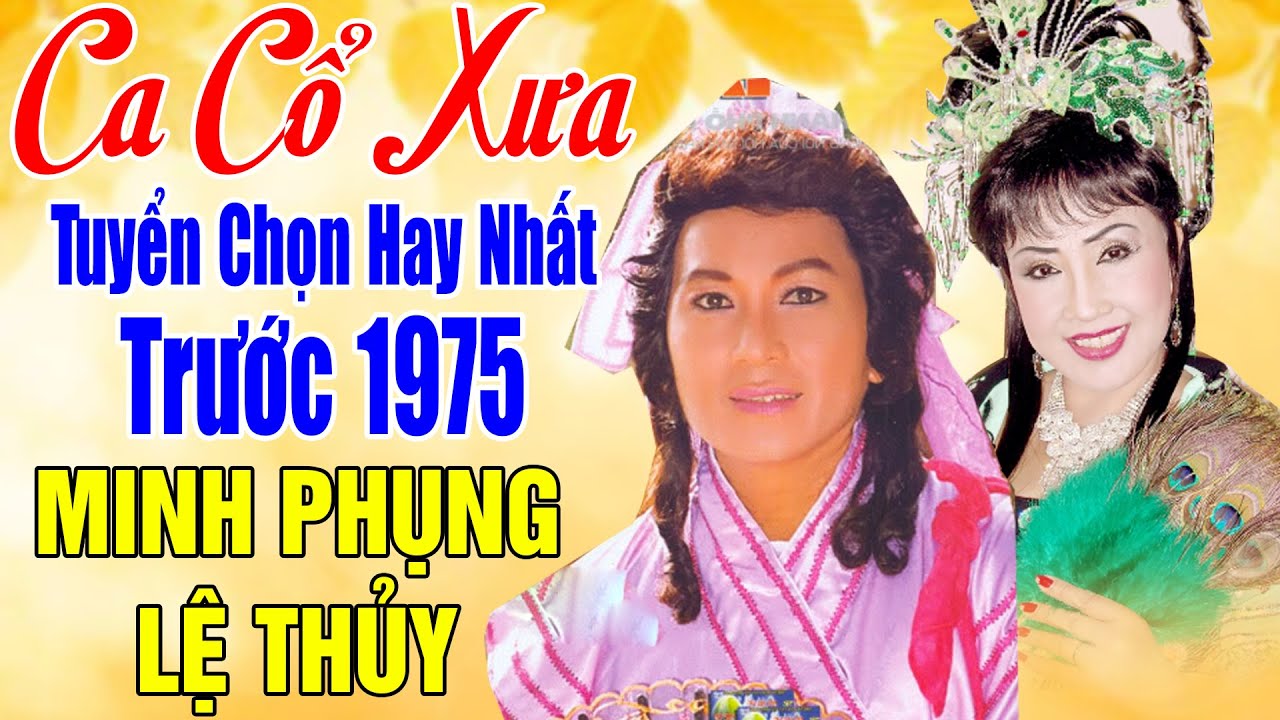Ca Cổ Xưa Trước 1975 MINH PHỤNG, LỆ THỦY,,.. #Tuyển Chọn Ca Vọng Cổ Hay Nhất #NGHE VỀ ĐÊM