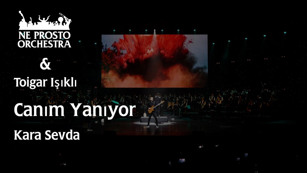 Canım Yanıyor - Kara Sevda - Toygar Işıklı & Ne Prosto Orchestra