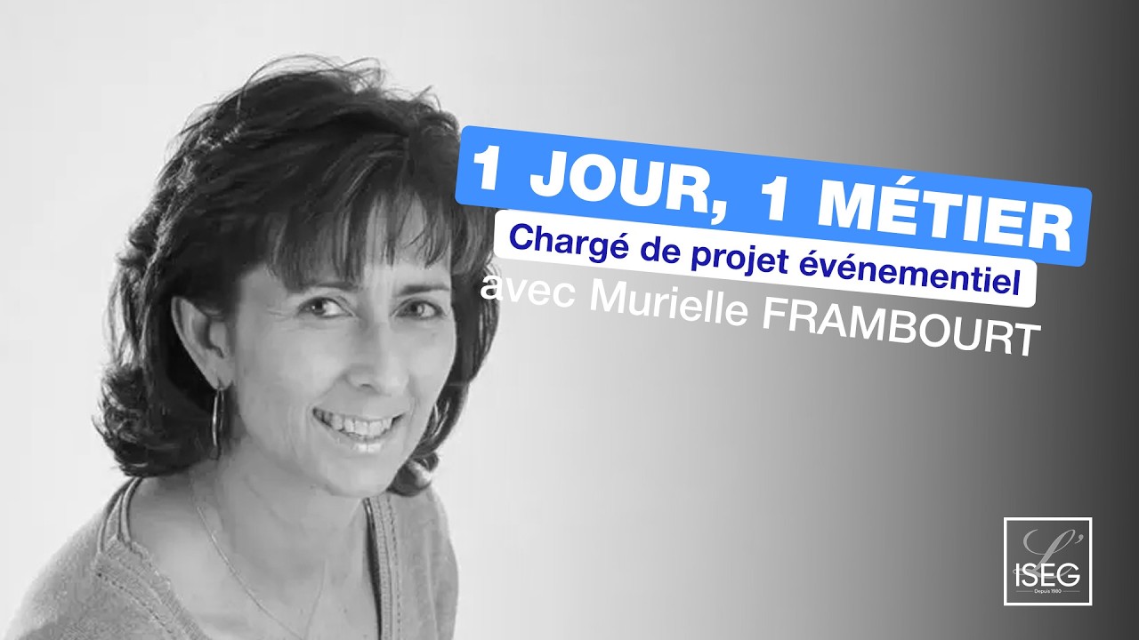[1 JOUR, 1 METIER] : Le métier de Chargé de projet événementiel avec Murielle Frambourt