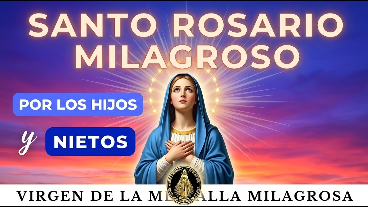 ROSARIO CORTO POR LOS HIJOS Y NIETOS🙏A LA VIRGEN DE LA MEDALLA MILAGROSA❤️Hoy 30 de junio de 2025
