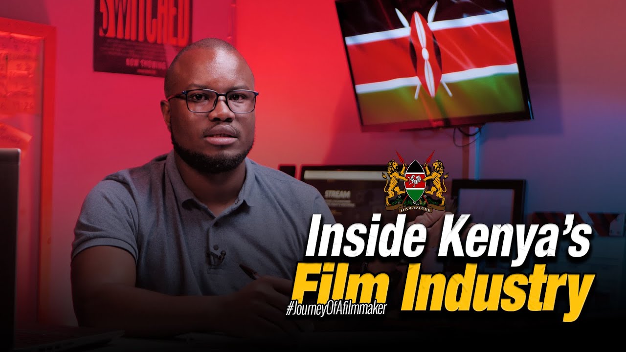 Inside Kenya’s Film Industry: Opportunities, Challenges & The Future of Filmmaking