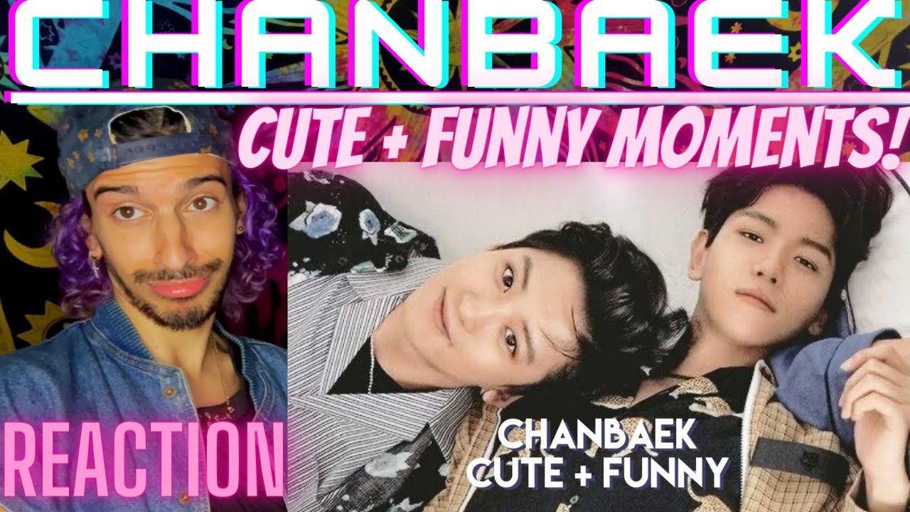 ChanBaek: Cute + Funny Moments | REACTION