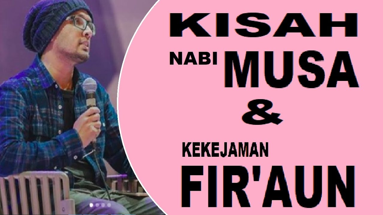 KISAH NABI MUSA & KEKEJAMAN FIR'AUN   ll Kajian Ust  Hanan Attaki, Lc
