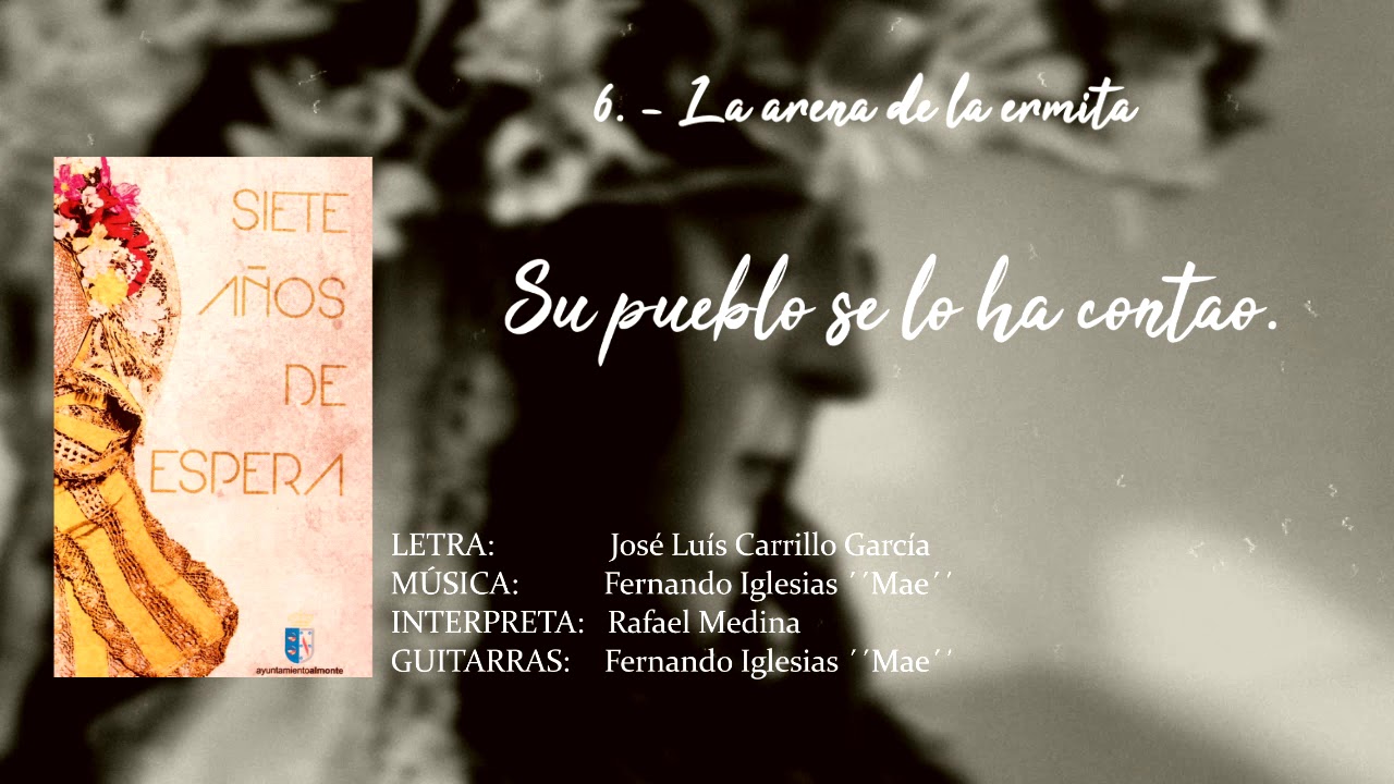 SIETE AÑOS DE ESPERA - 6.- La arena de la ermita
