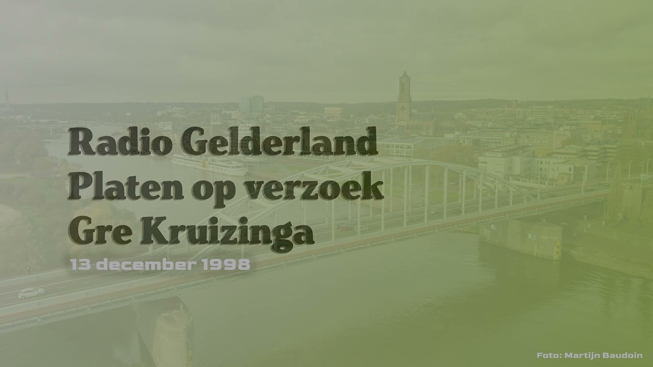 Radio Gelderland Platen op verzoek Gre Kruizinga 13 december 1998