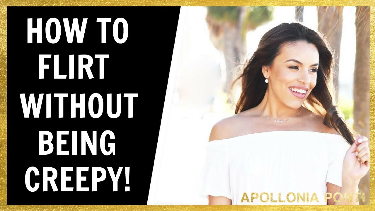How To Flirt Without Being Creepy | 7 Tips You Must Do NOW!