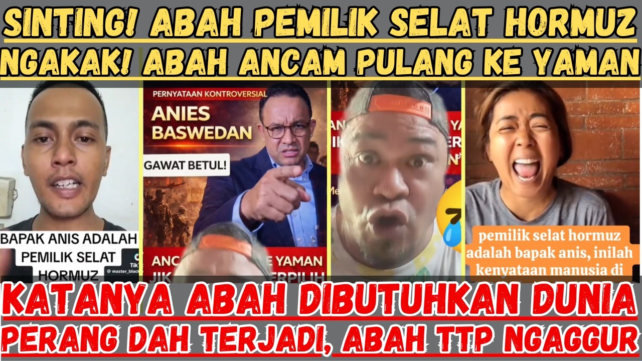 Sinting! Abah Pemilik Selat Hormuz! Abah Ancam Pulang ke Yaman | Katanya Abah Dibutuhkan Dunia!