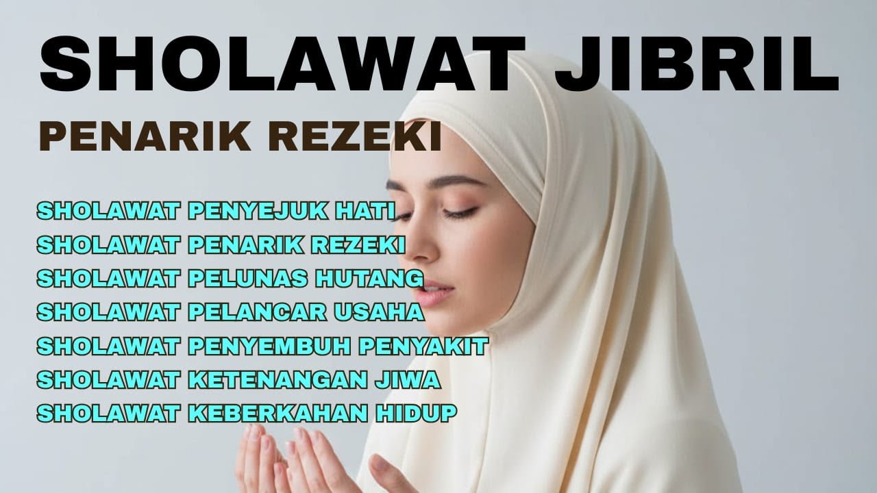 SHOLAWAT JIBRIL PEMBUKA PINTU REZEKI PALING DAHSYAT 
