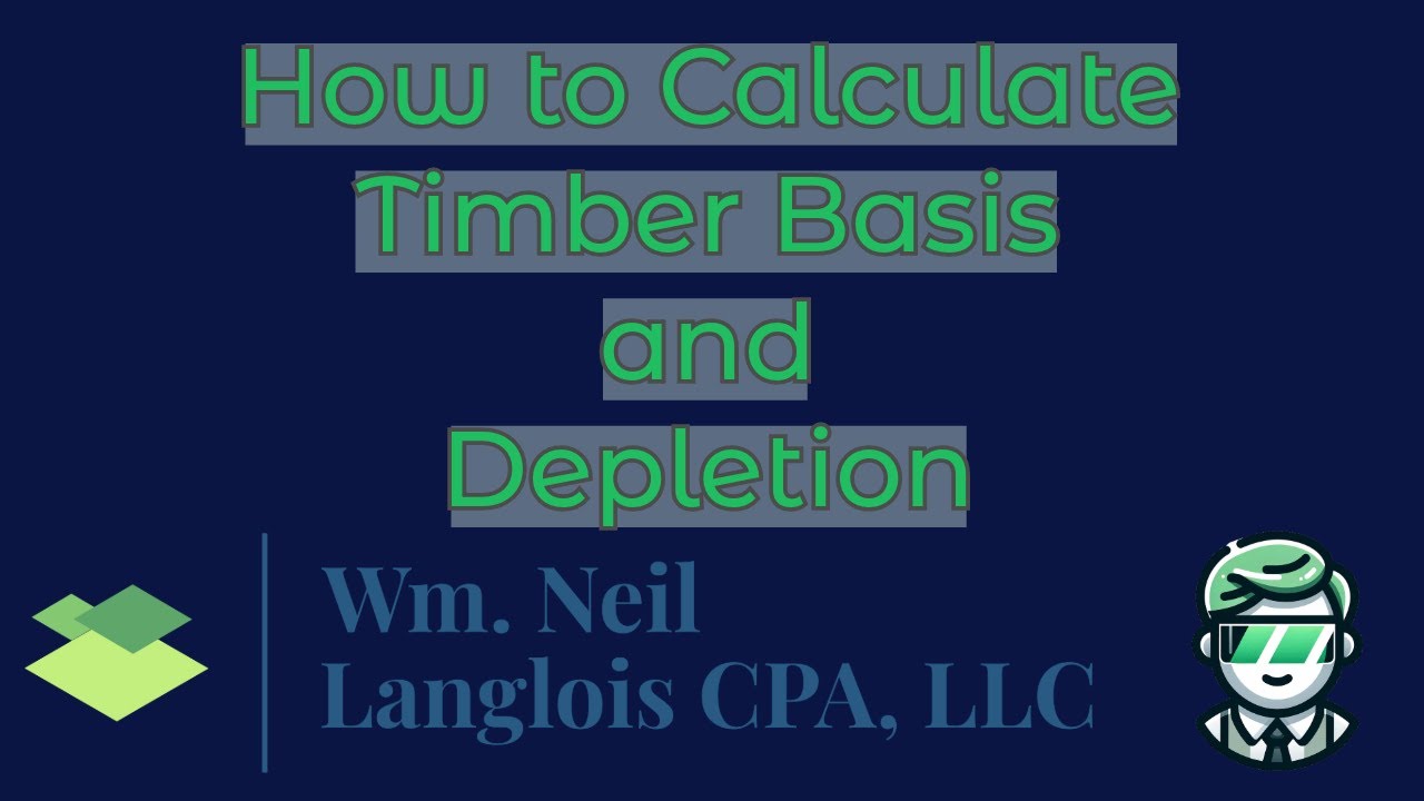 How to Calculate Timber Basis and Depletion: A Complete Guide for Timber Owners