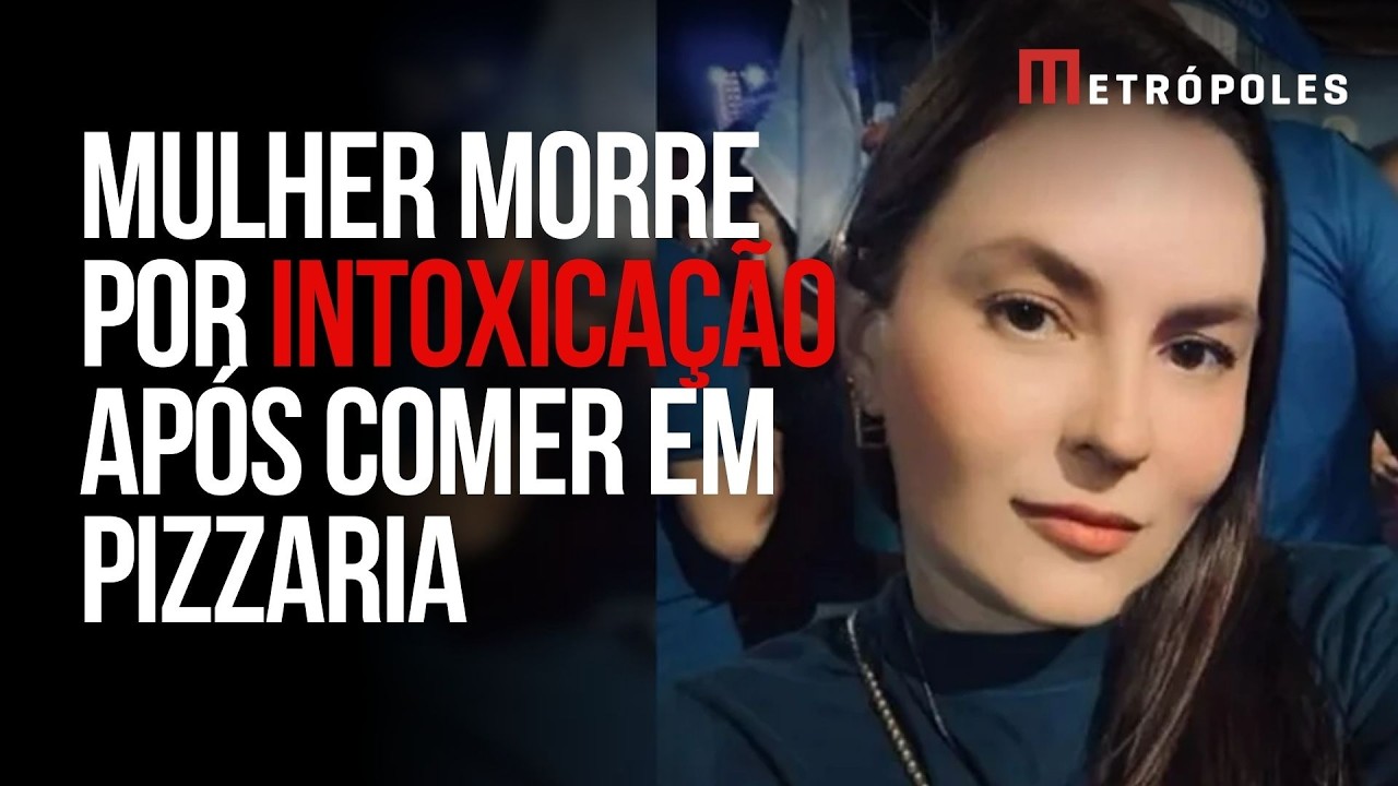 Quem era a mulher que morreu por intoxica&ccedil;&atilde;o ap&oacute;s comer em pizzaria