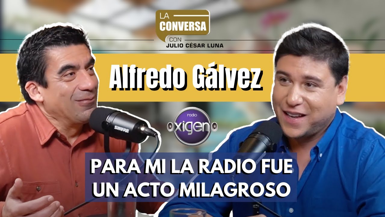 Entrevista a Alfredo Gálvez: LA VOZ de RADIO OXÍGENO
