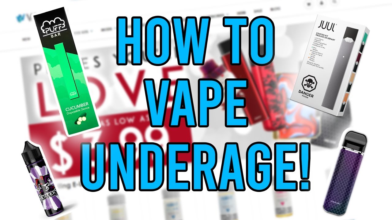 HOW TO GET A VAPE UNDERAGE!