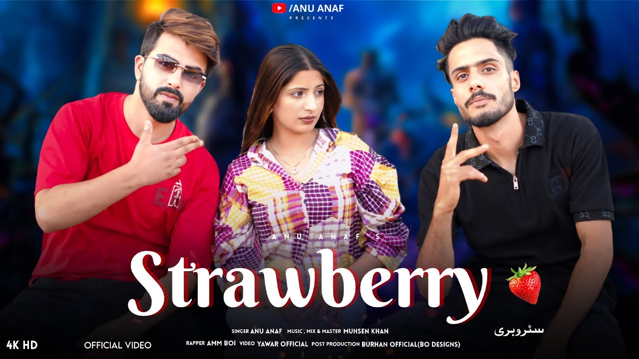 Strawberry 🍓 | Anu Anaf | Amm Boi | Muhsen Khan | Meer Rutbaa | New Kashmiri Song 2025 |