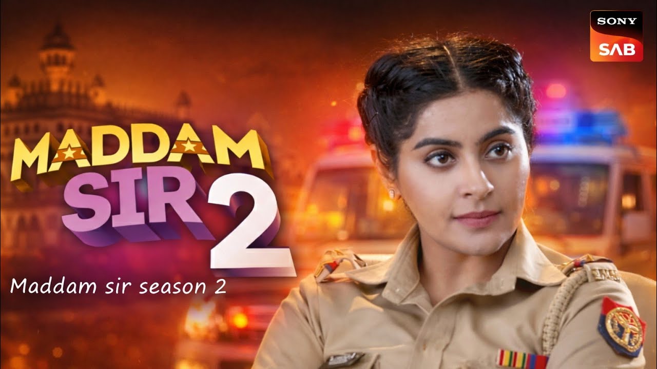 Maddam Sir Season 2 Coming Soon | Maddam Sir Season 2 Release Date