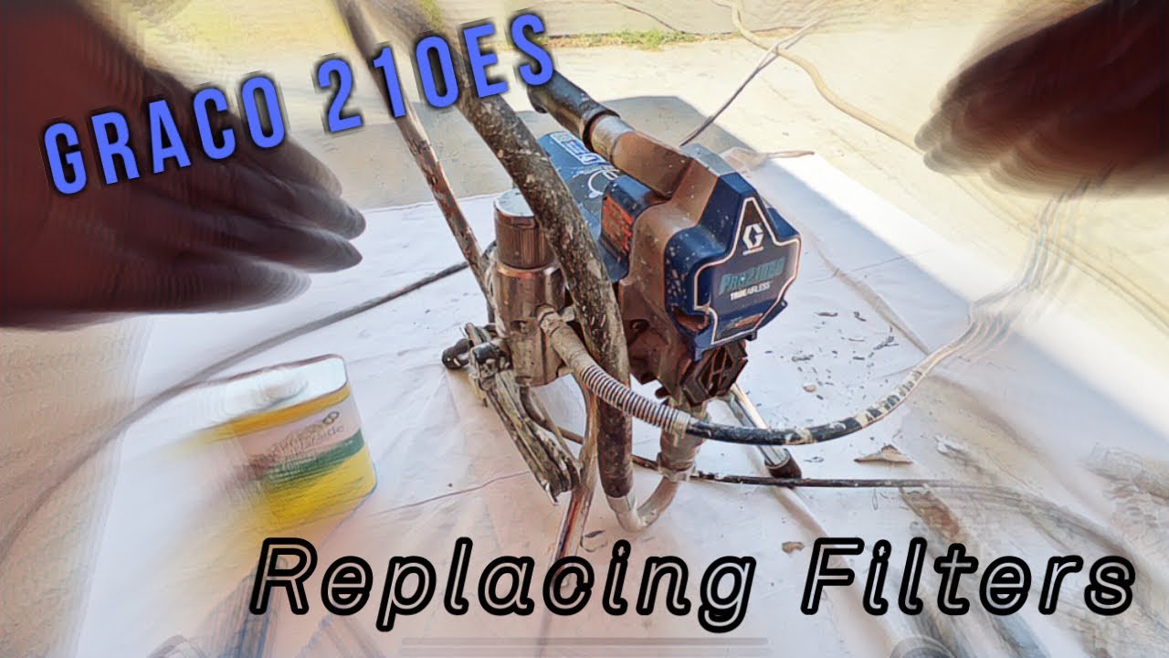 CLEANING AND REPLACING FILTERS TO THE AIRLESS SPRAYER GRACO 210ES