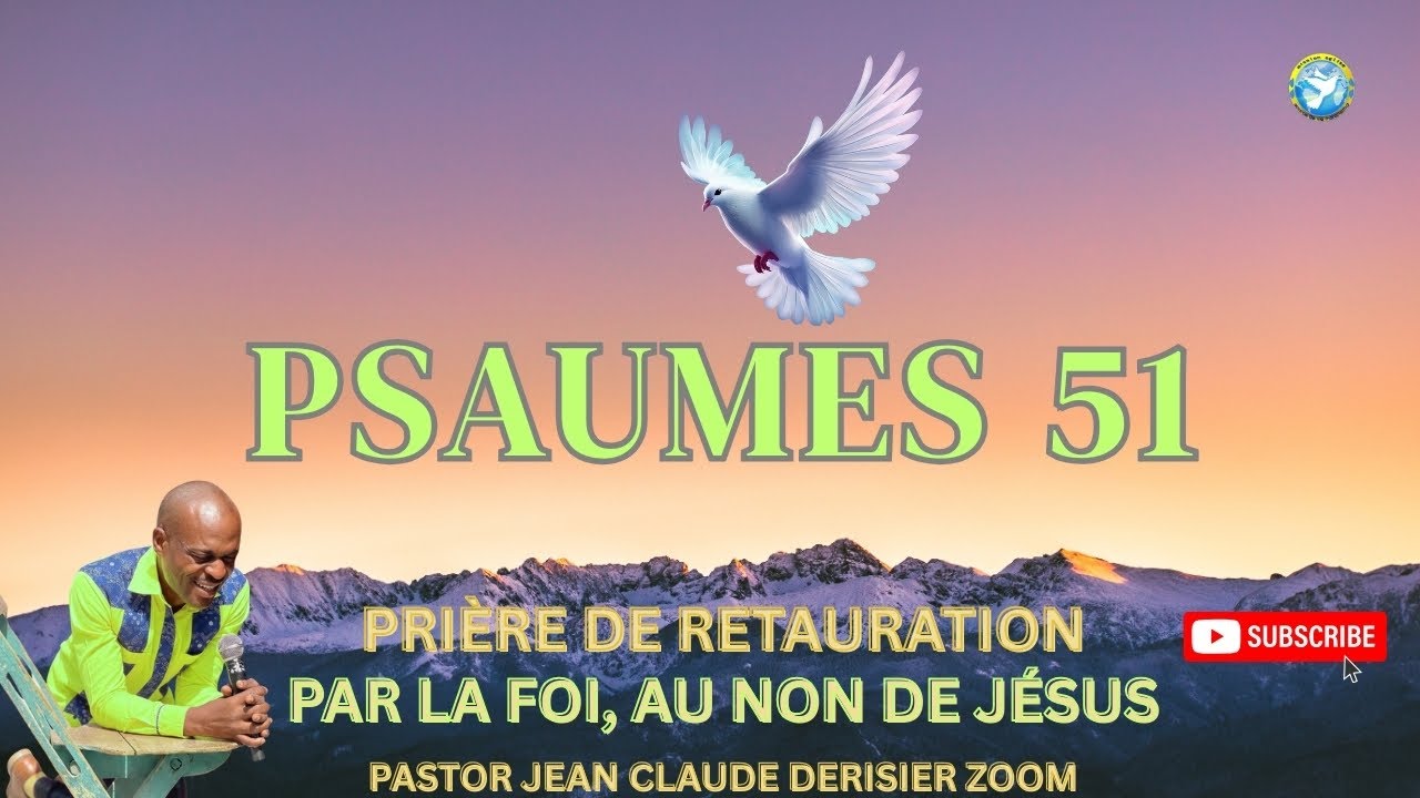 Prière de Restauration Par la Foi, Au Nom de Jésus.Pastor Jean Claude Derisier Zoom.