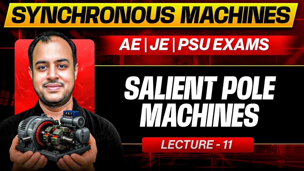 L-11 | Salient Pole Machines | Synchronous Machines | AE | JE | PSU Exams | Ankit Goyal