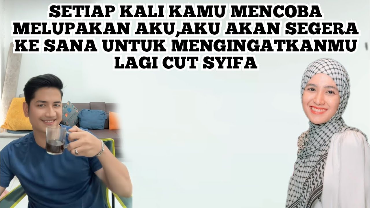 🔴SETIAP KALI KAMU MENCOBA MELUPAKAN AKU,AKU AKAN SEGERA KE SANA UNTUK MENGINGATKANMU LAGI CUT SYIFA