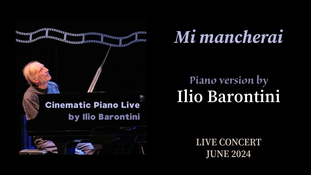 Mi mancherai (from Il postino). Ilio Barontini, piano