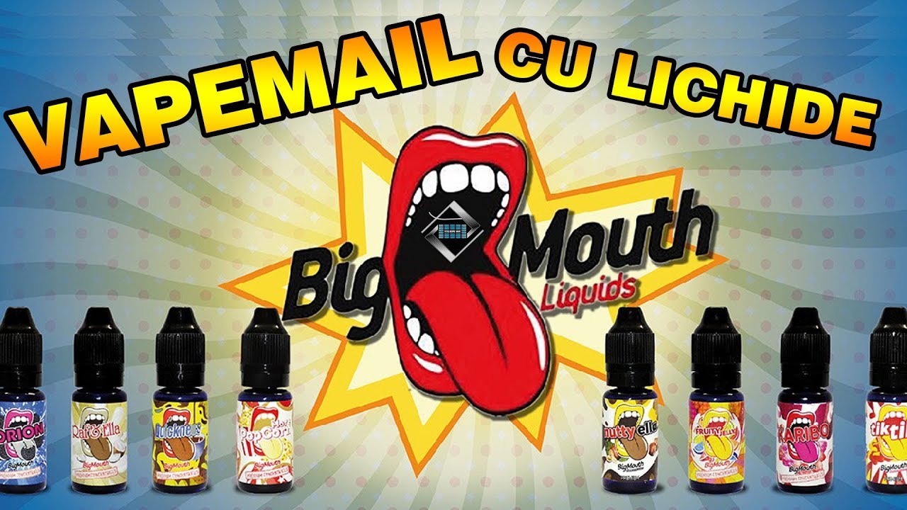 Vapemail! Am primit lichide Big Mouth | Academia de Vapat | Totul despre Vapat