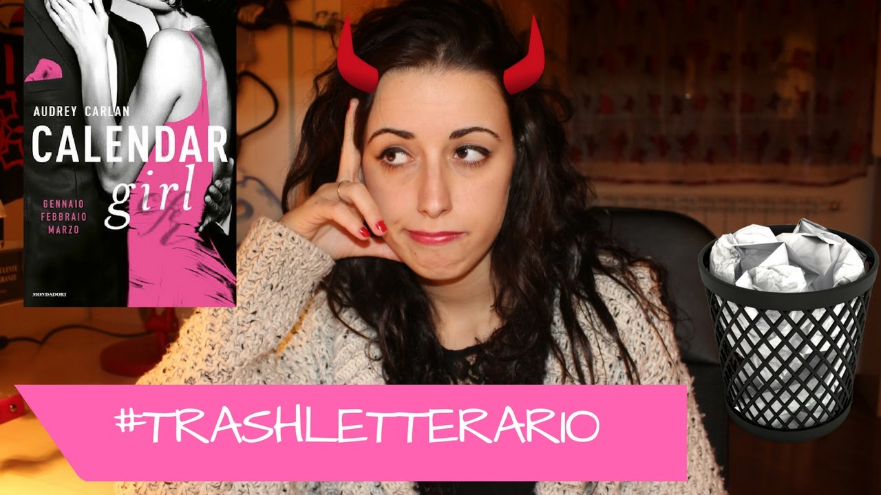 CALENDAR GIRL (gennaio, febbraio, marzo) | #TrashLetterario
