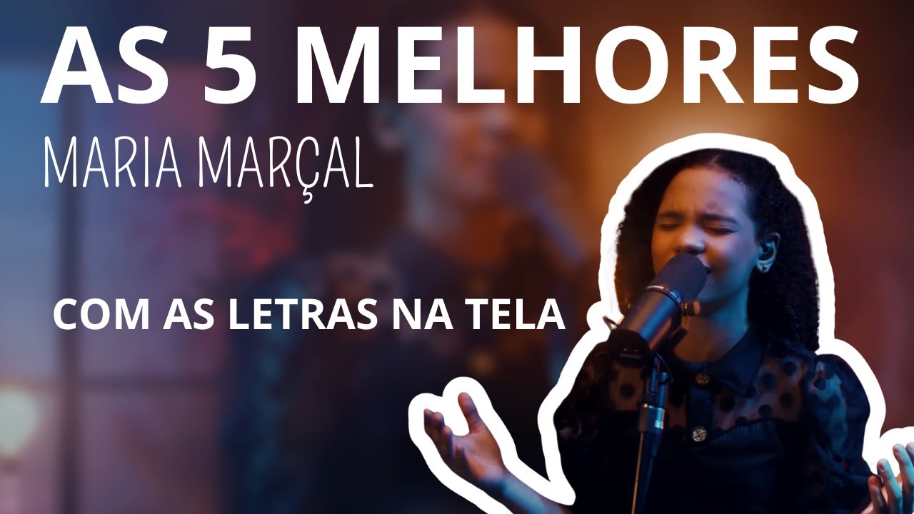 As 5 MAIS OUVIDAS de MARIA MARÇAL - Com LETRAS na TELA para acompanhar!