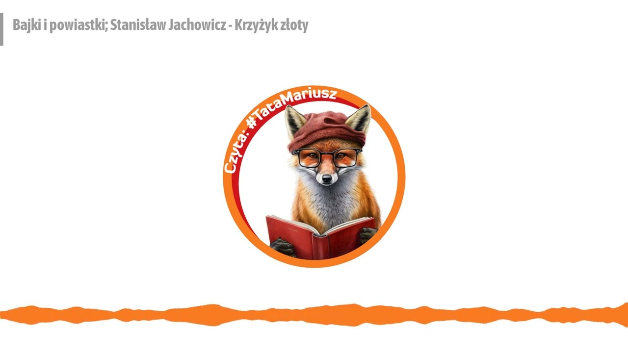 Bajki i powiastki; Stanisław Jachowicz - Krzyżyk złoty