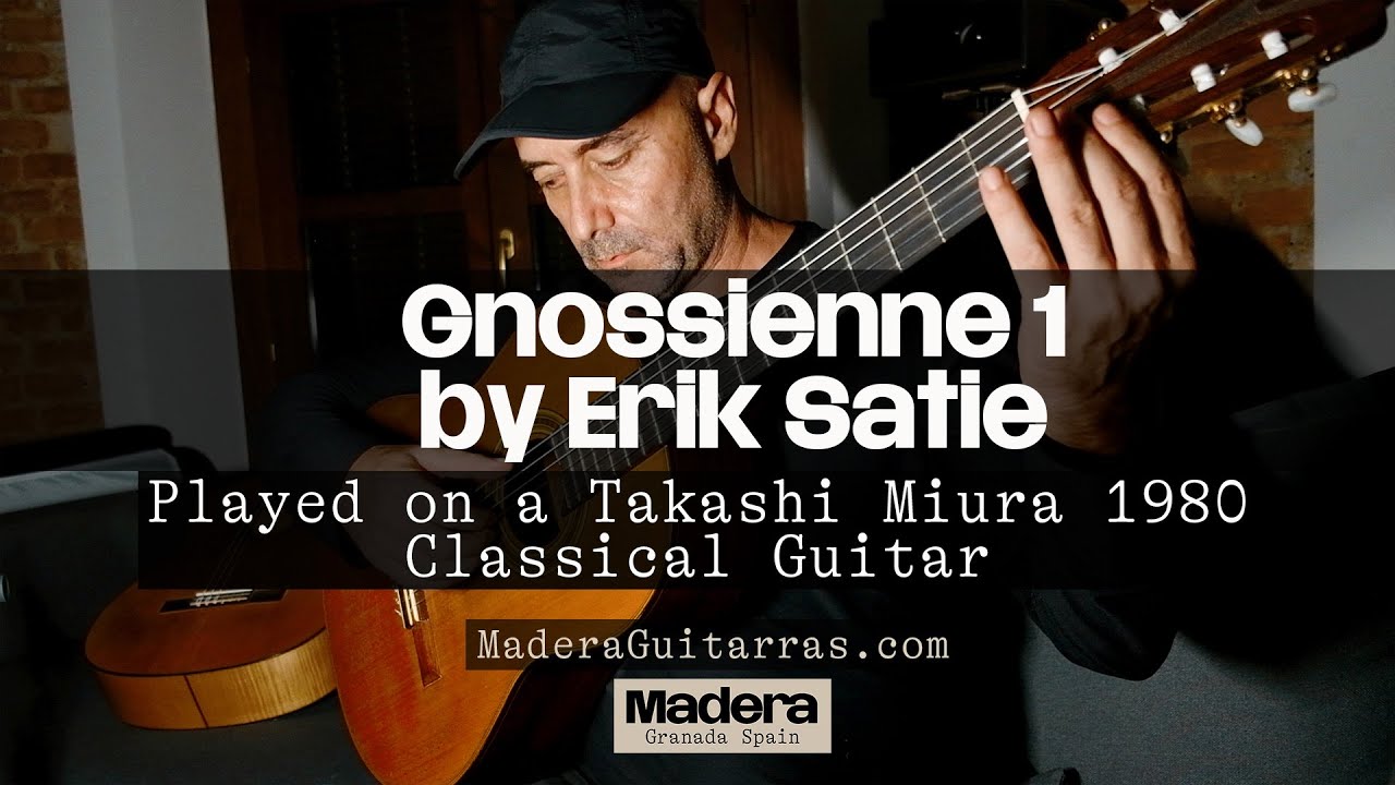 Gnossienne 1 by Erik Satie.  On a Takashi Miura 1980 Classical Guitar .   MaderaGuitarras.com