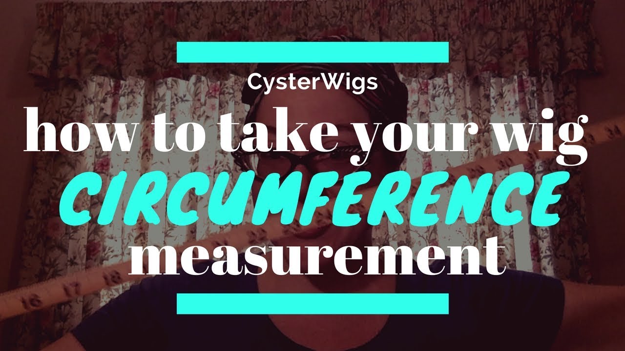 How to take your wig circumference measurement