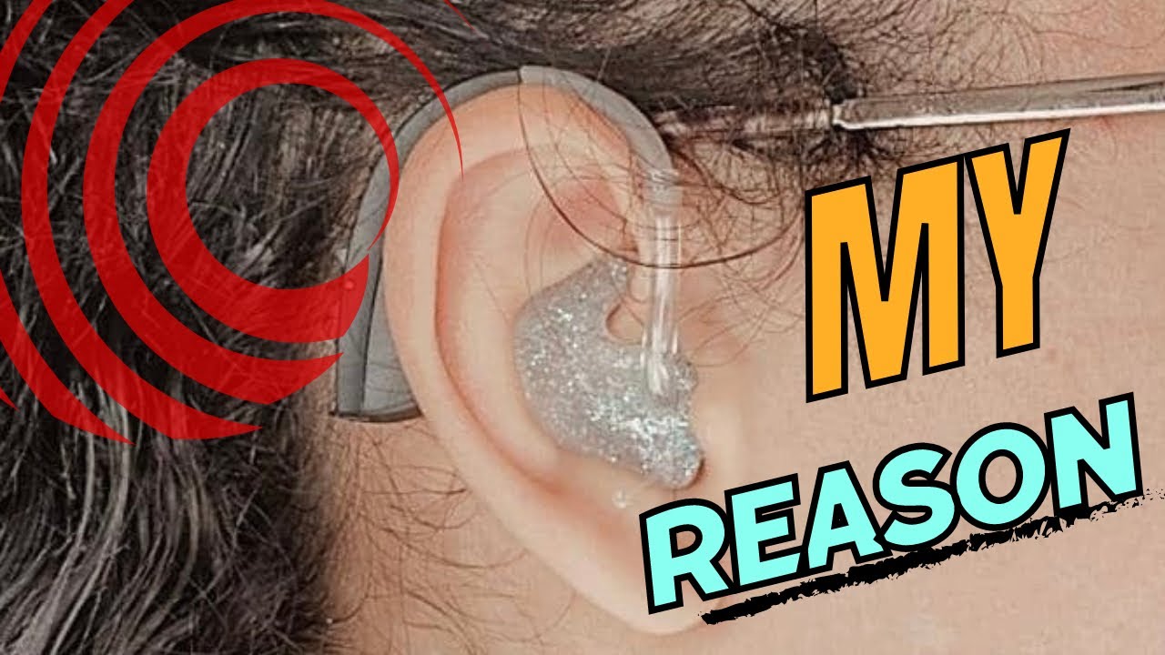 Why I Wear Hearing Aids