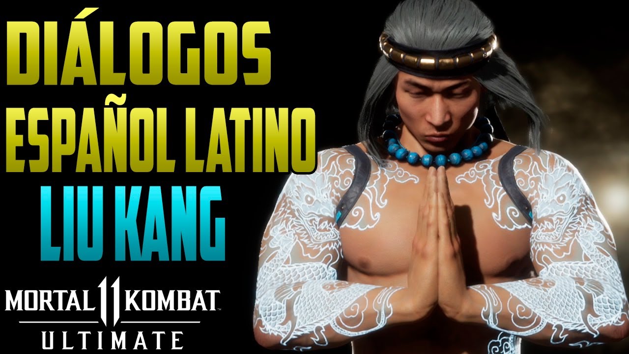 Mortal Kombat 11 Ultimate | Diálogos de Liu Kang en Español Latino |