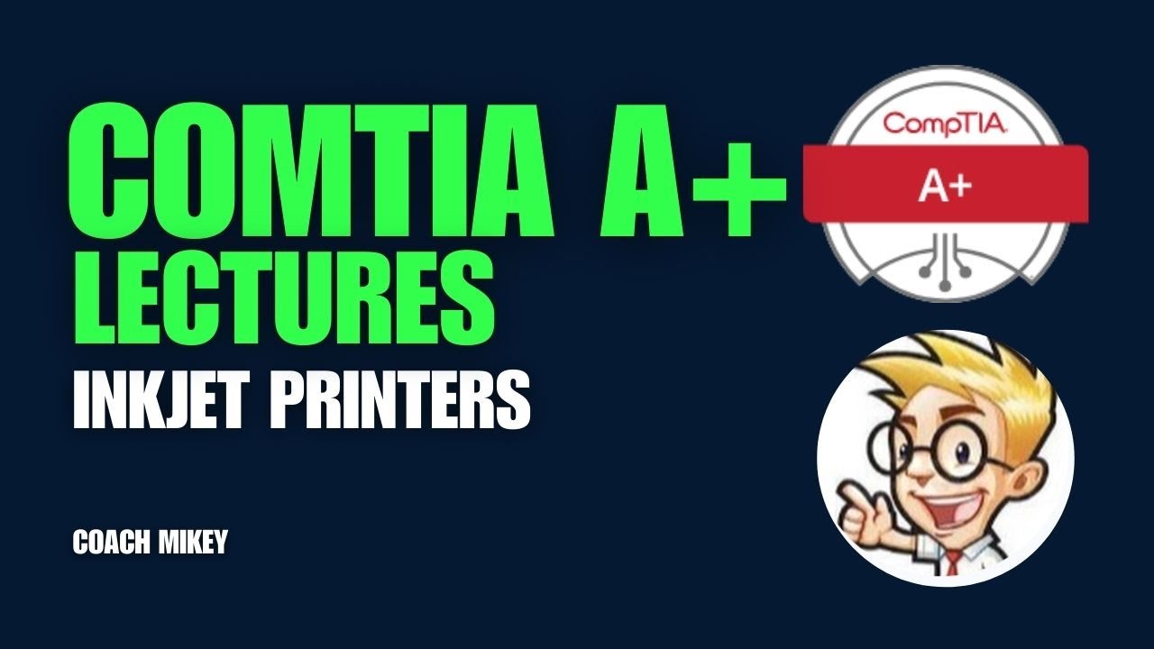 Inkjet Printers &ndash; CompTIA A+ 220 1101 &ndash; 3.7
