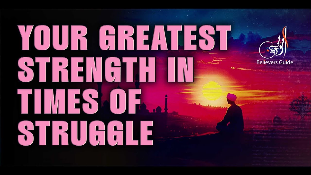 Unbreakable Power of Iman: A Source of Strength for Troubled Hearts