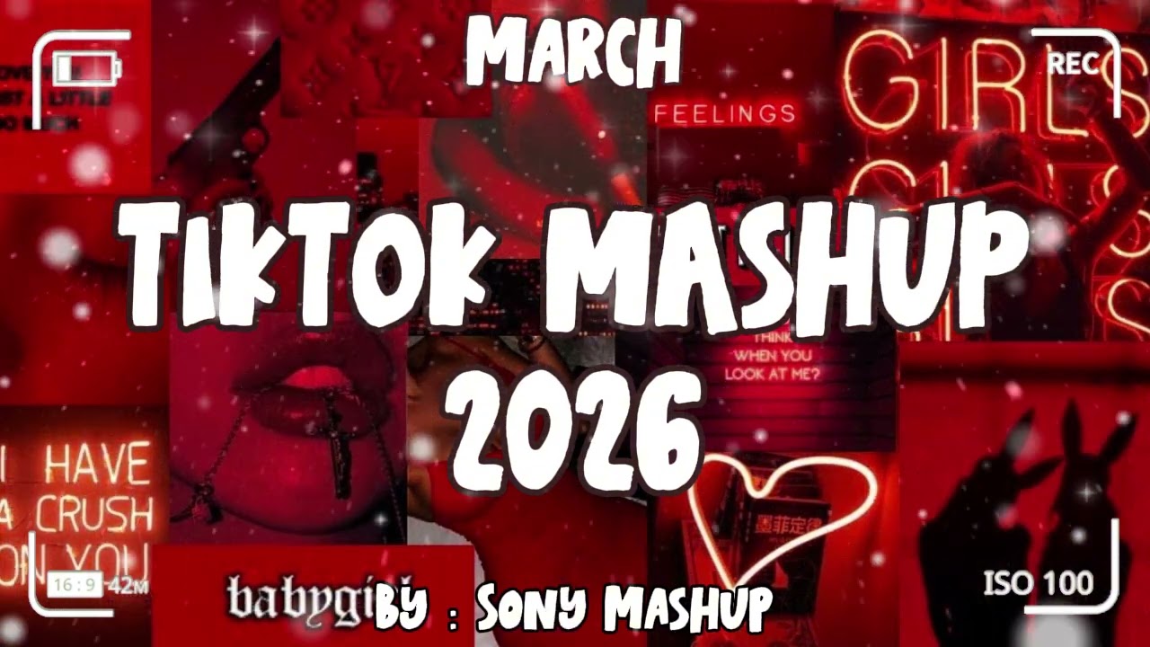 Tiktok Mashup March 🧡💛💚2026🖤🤎💜 (Not Clean)